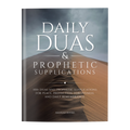 Daily Duas & Prophetic Supplications